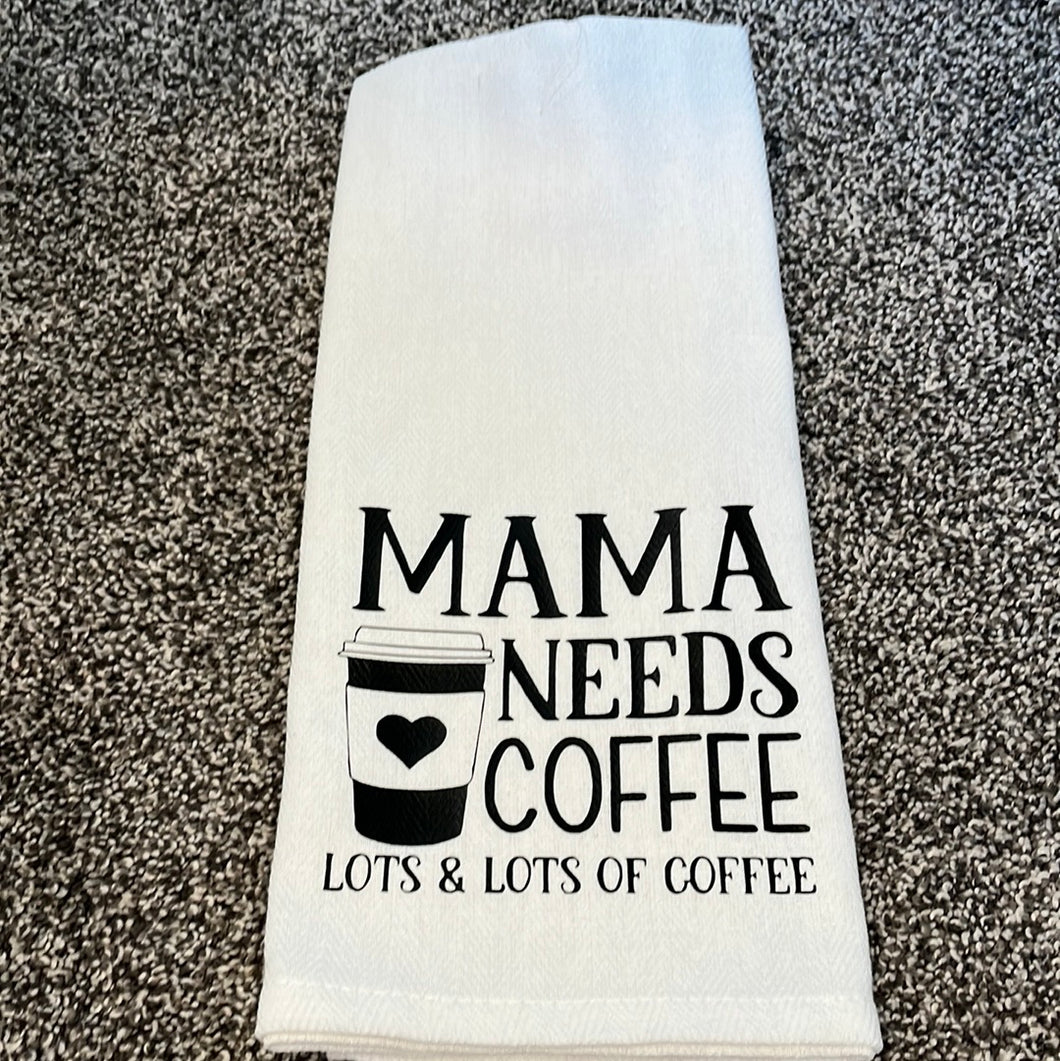 Mama needs Coffee towel