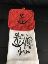 Load image into Gallery viewer, The Anchor holds in spite of the Storm towel with hot pad
