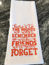 Load image into Gallery viewer, &quot;Here&#39;s to the nights we won&#39;t remember with Friends we&#39;ll never forget&quot; Camping towel
