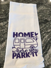 Load image into Gallery viewer, &quot;Home is where you Park it&quot; Camping towel
