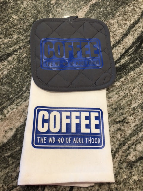 Coffee-The WD-40 of Adulthood towel set with gray hot pad