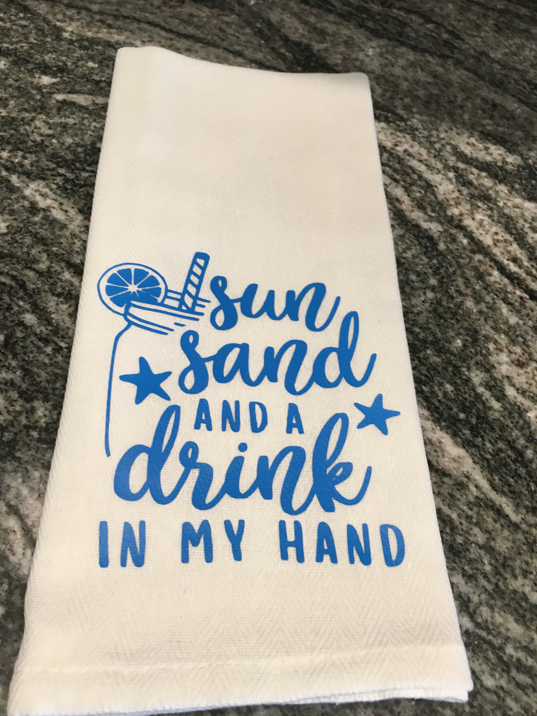 Sun Sand and a drink in my hand towel