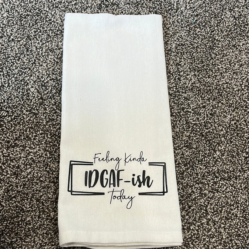 Feeling kinda IDGAF-ish kitchen towel